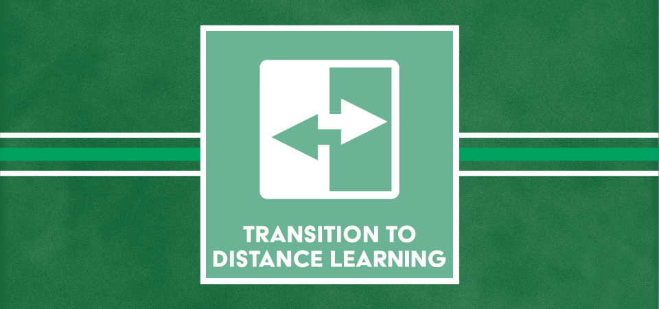 Transition to Distance Learning